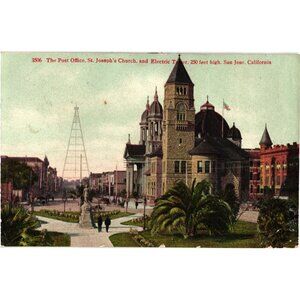 Postcard The Post Office St. Josephs Church & Electric Tower High San Jose Ca